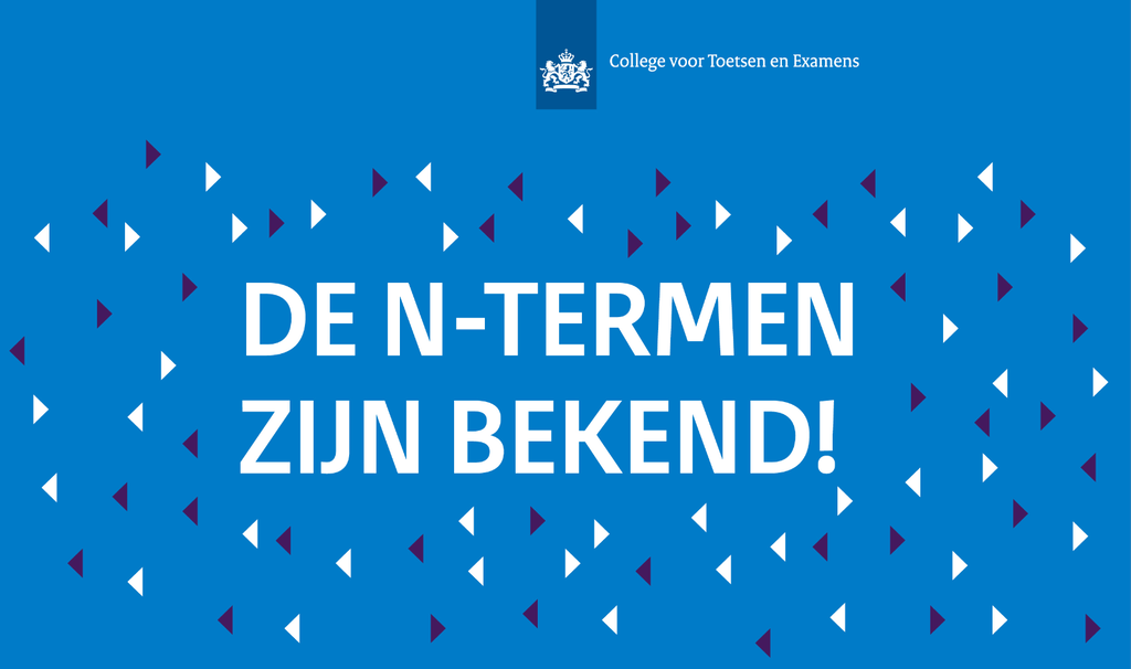 N-termen Eerste Tijdvak Centrale Examens Bekend | Examenblad.nl